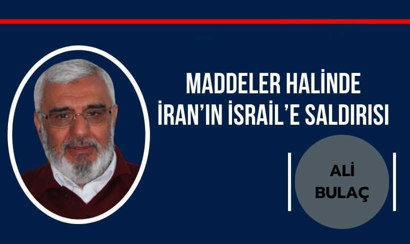 Ali Bulaç Yazdı: Maddeler Halinde İran’ın İsrail’e Saldırısı...